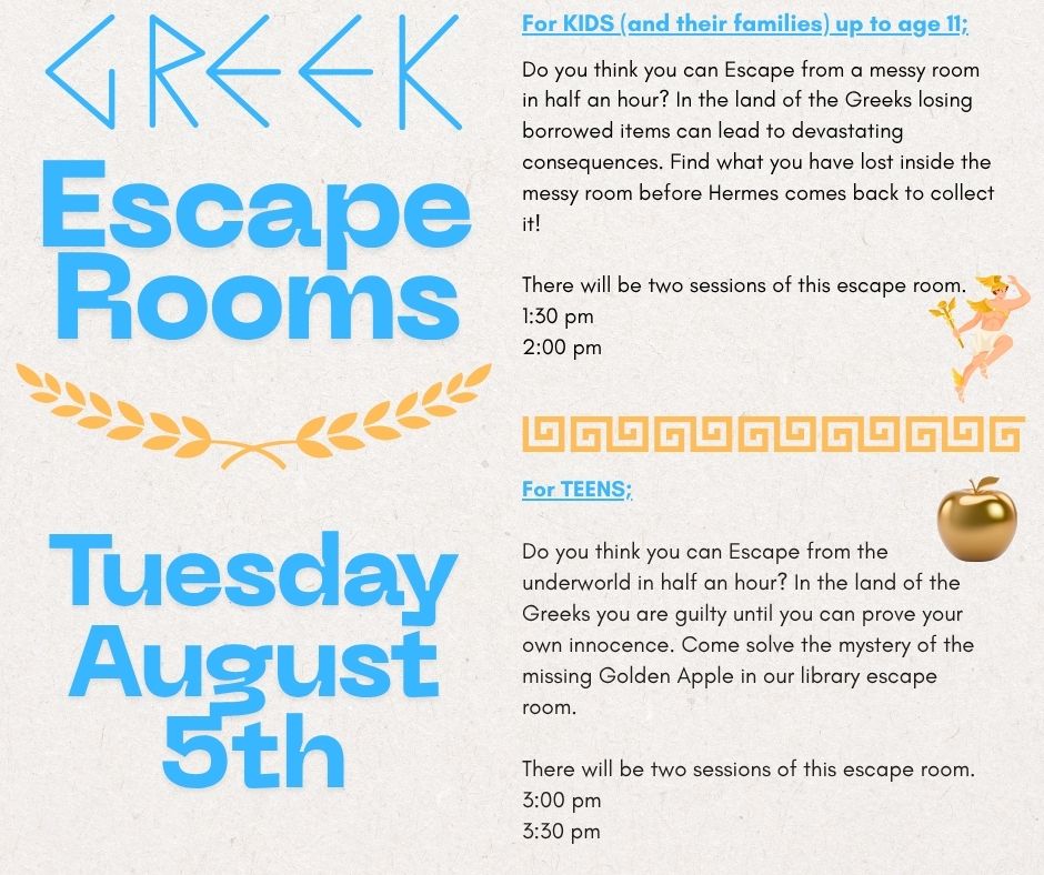 Greek themed Escape Rooms for Kids & Teens; Tuesday August 5, 2025