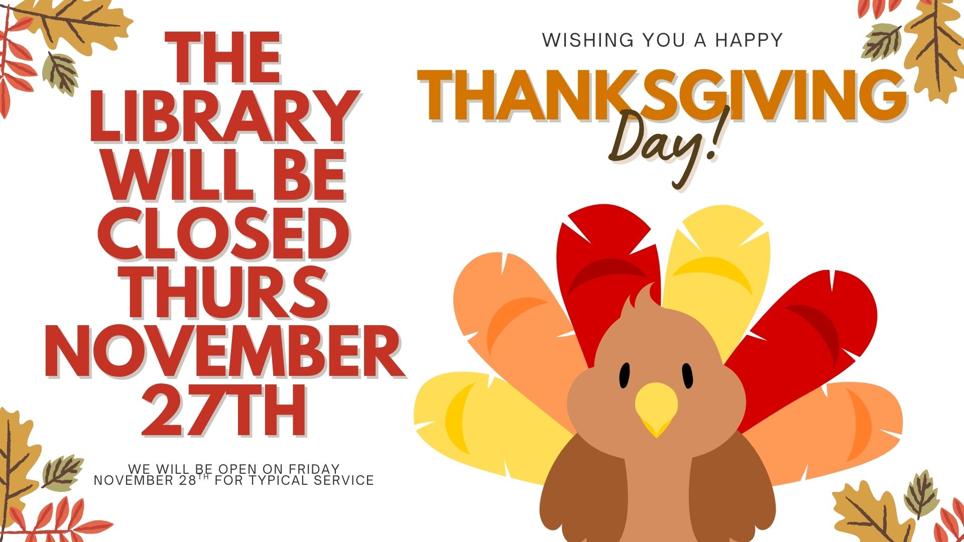 The library will be closed thanksgiving day